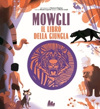 Mowgli, il libro della giungla da Rudyard Kipling - Librerie.coop