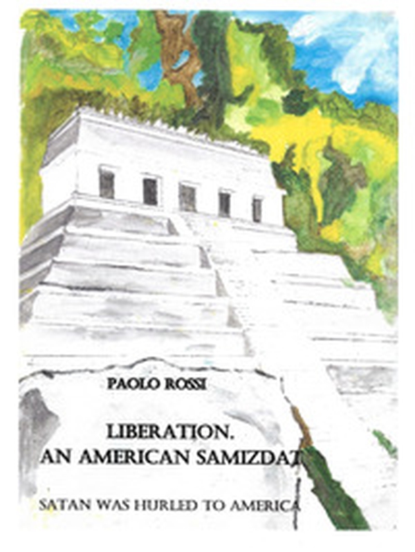 Liberation. An american samizdat. Satan was hurled to America - Librerie.coop Liberation. An american samizdat. Satan was hurled to America - Librerie.coop