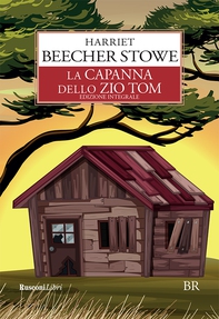 La capanna dello zio Tom - Librerie.coop La capanna dello zio Tom - Librerie.coop