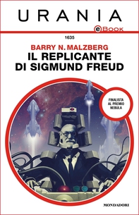 Il replicante di Sigmund Freud (Urania) - Librerie.coop