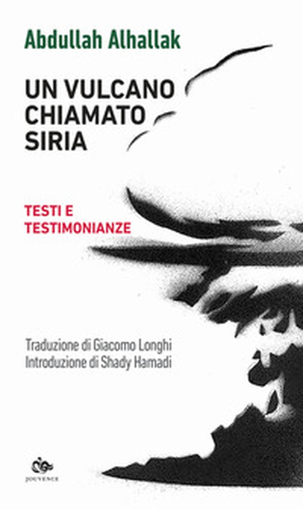 Un vulcano chiamato Siria. Testi e testimonianze - Librerie.coop Un vulcano chiamato Siria. Testi e testimonianze - Librerie.coop