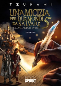 Un'amicizia per due mondi da salvare - Vol. 5 - Librerie.coop