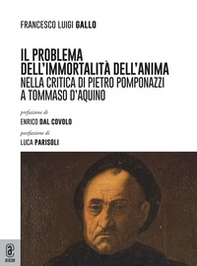 Il problema dell'immortalità dell'anima nella critica di Pietro Pomponazzi a Tommaso d'Aquino - Librerie.coop