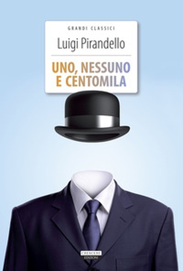 Uno, nessuno e centomila - Librerie.coop Uno, nessuno e centomila - Librerie.coop
