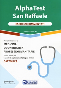 Alpha Test San Raffaele. Per l'ammissione a Medicina, Odontoiatria, Professioni sanitarie. Esercizi commentati - Librerie.coop Alpha Test San Raffaele. Per l'ammissione a Medicina, Odontoiatria, Professioni sanitarie. Esercizi commentati - Librerie.coop