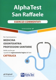 Alpha Test San Raffaele. Per l'ammissione a Medicina, Odontoiatria, Professioni sanitarie. Esercizi commentati - Librerie.coop