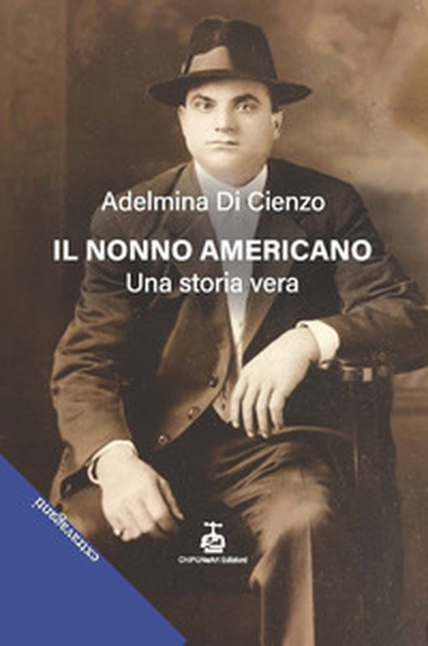 Il nonno americano. Una storia vera - Librerie.coop Il nonno americano. Una storia vera - Librerie.coop
