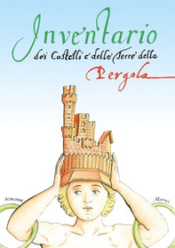 Inventario dei castelli e delle terre della Pergola - Librerie.coop