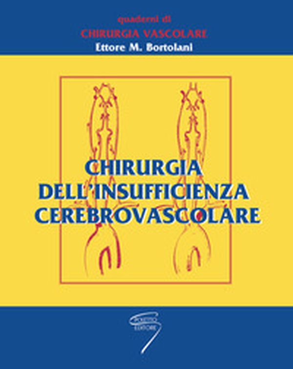 Chirurgia dell'insufficienza cerebrovascolare - Librerie.coop Chirurgia dell'insufficienza cerebrovascolare - Librerie.coop