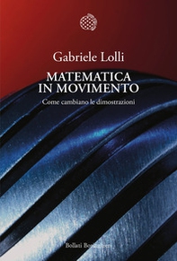Matematica in movimento. Come cambiano le dimostrazioni - Librerie.coop Matematica in movimento. Come cambiano le dimostrazioni - Librerie.coop
