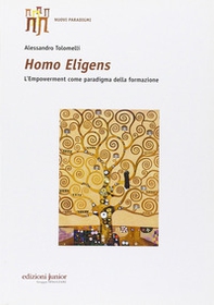 Homo eligens. L'empowerment come paradigma della formazione - Librerie.coop Homo eligens. L'empowerment come paradigma della formazione - Librerie.coop