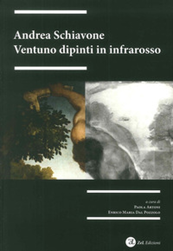 Andrea Schiavone. Ventuno dipinti in infrarosso - Librerie.coop Andrea Schiavone. Ventuno dipinti in infrarosso - Librerie.coop