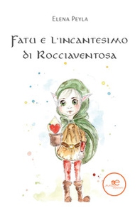 Fatu e l'incantesimo di Rocciaventosa - Librerie.coop