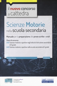 Scienze motorie nella scuola secondaria. Manuale per prove scritte e orali. Classi di concorso A48, A49 - Librerie.coop