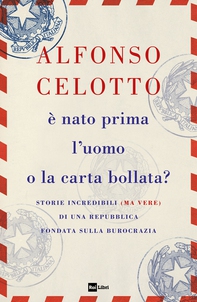 È NATO PRIMA L’UOMO O LA CARTA BOLLATA? - Librerie.coop