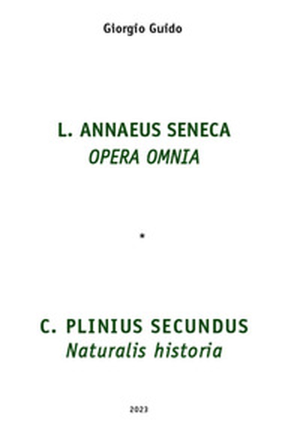 Seneca Opera omnia-Plinio Naturalis historia - Librerie.coop Seneca Opera omnia-Plinio Naturalis historia - Librerie.coop