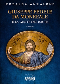 Giuseppe Fedele da Monreale e la gente del baule - Librerie.coop