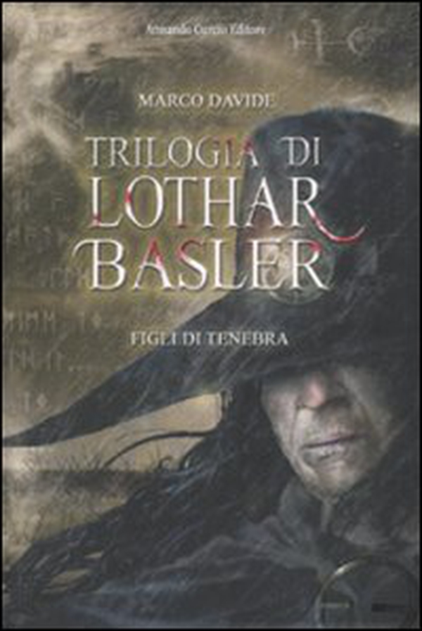 Figli di tenebra. Trilogia di Lothar Basler - Librerie.coop Figli di tenebra. Trilogia di Lothar Basler - Librerie.coop