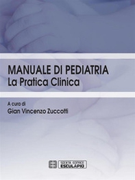 Manuale di pediatria. La pratica clinica - Librerie.coop Manuale di pediatria. La pratica clinica - Librerie.coop