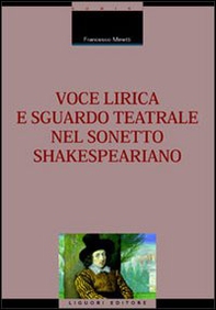 Voce lirica e sguardo teatrale nel sonetto shakespeariano - Librerie.coop