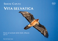 Vita selvatica. Storie di animali della Valle d'Aosta - Librerie.coop