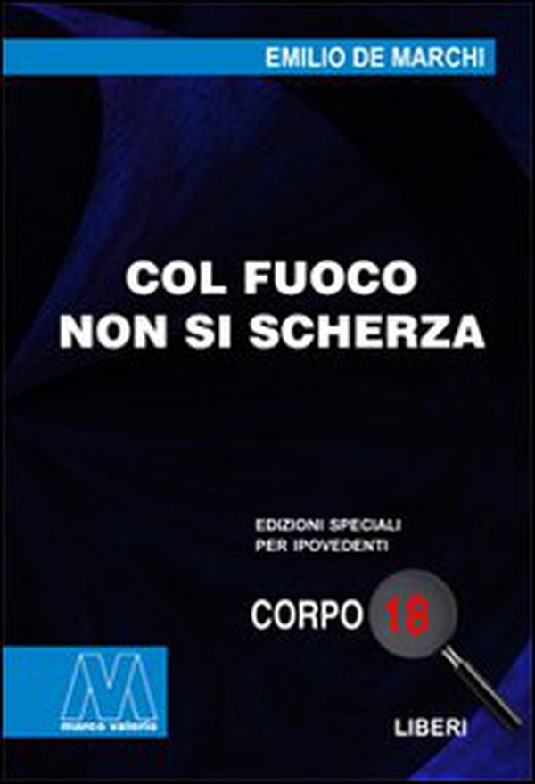 Col fuoco non si scherza - Librerie.coop Col fuoco non si scherza - Librerie.coop