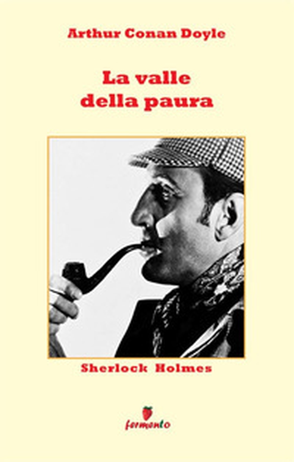 Sherlock Holmes. La valle della paura - Librerie.coop