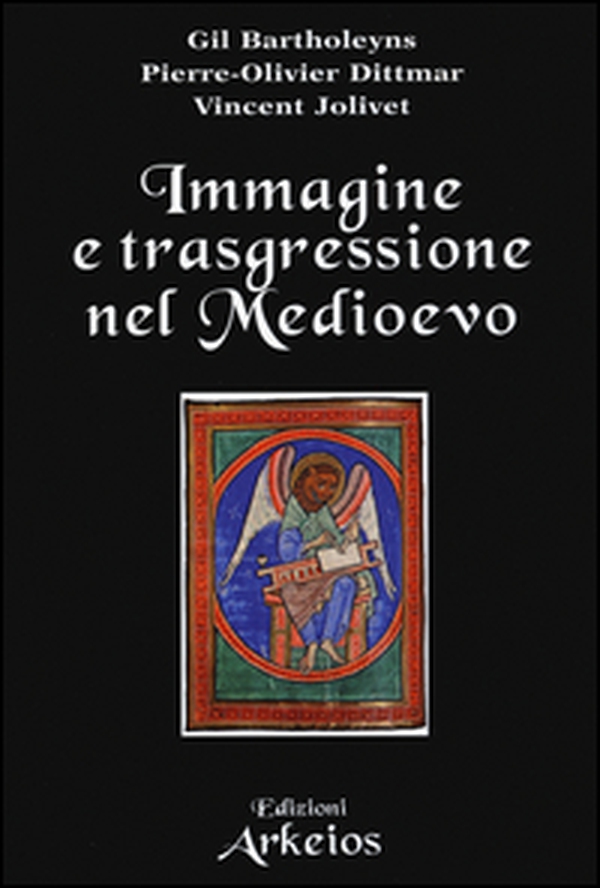 Immagine e trasgressione nel Medioevo - Librerie.coop Immagine e trasgressione nel Medioevo - Librerie.coop