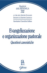 Evangelizzazione e organizzazione pastorale. Questioni canonistiche - Librerie.coop Evangelizzazione e organizzazione pastorale. Questioni canonistiche - Librerie.coop