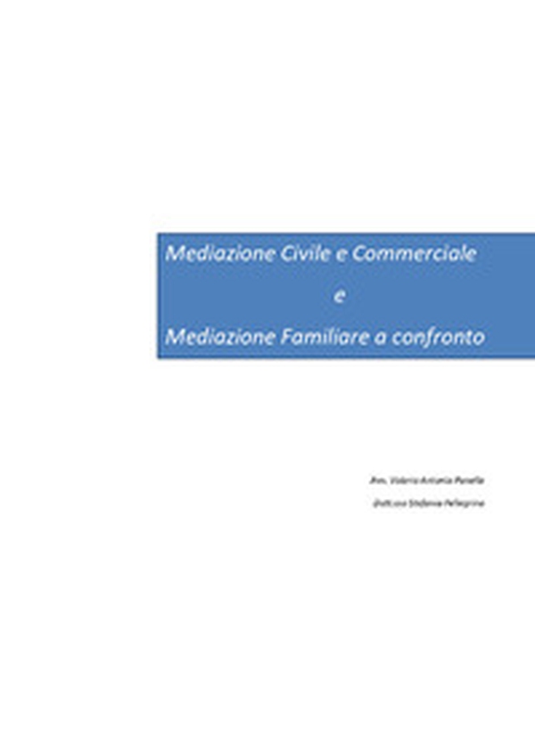 Mediazione civile e commerciale e mediazione familiare - Librerie.coop Mediazione civile e commerciale e mediazione familiare - Librerie.coop