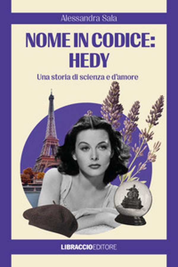 Nome in codice: Hedy. Una storia di scienza e d'amore - Librerie.coop Nome in codice: Hedy. Una storia di scienza e d'amore - Librerie.coop