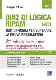 Quiz di logica RIPAM. Test ufficiali per superare la prova preselettiva - Librerie.coop Quiz di logica RIPAM. Test ufficiali per superare la prova preselettiva - Librerie.coop