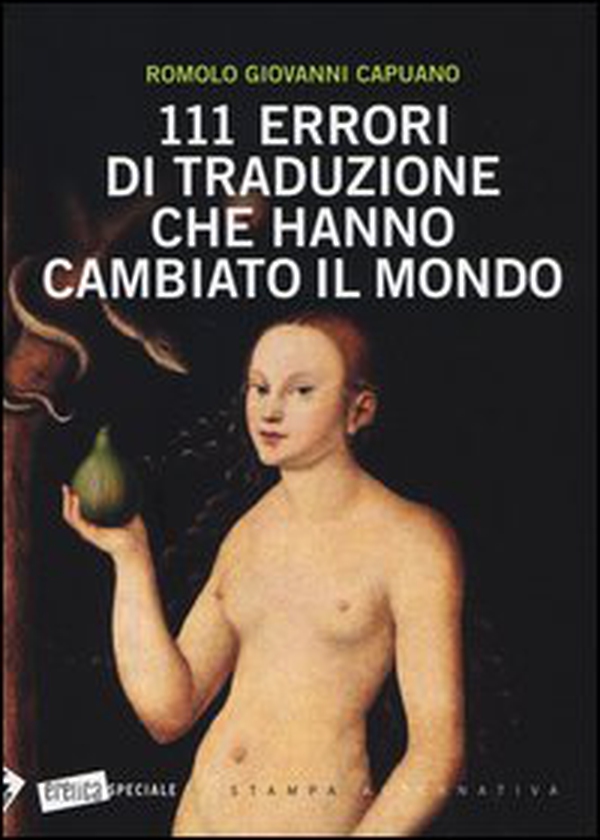 111 errori di traduzione che hanno cambiato il mondo - Librerie.coop 111 errori di traduzione che hanno cambiato il mondo - Librerie.coop
