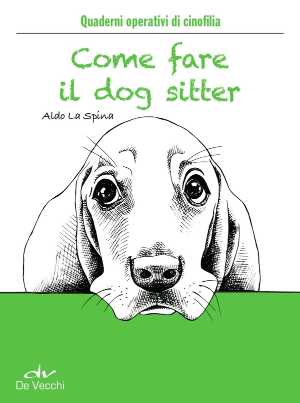 Come fare il dog sitter - Librerie.coop Come fare il dog sitter - Librerie.coop