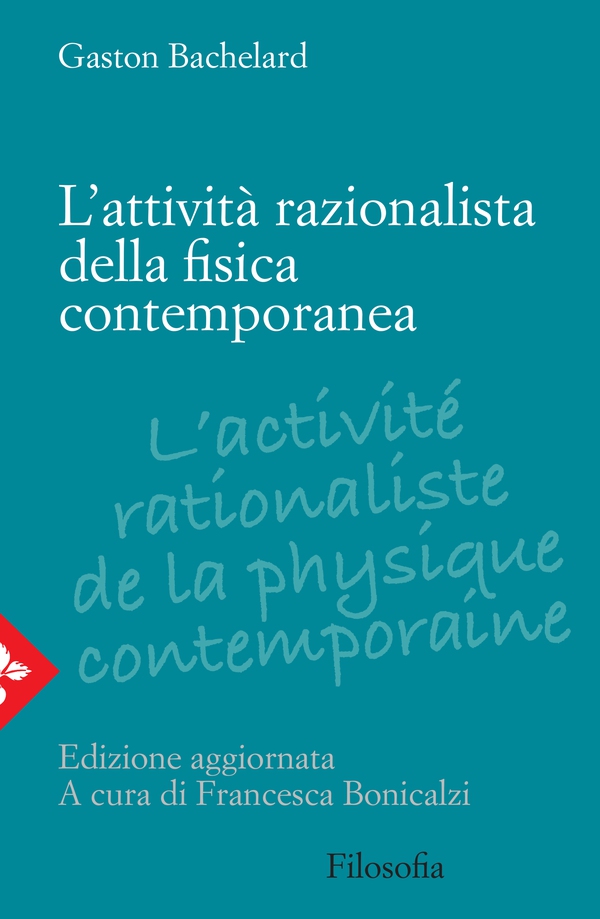 L'attività razionalista nella fisica contemporanea - Librerie.coop L'attività razionalista nella fisica contemporanea - Librerie.coop