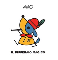 Il pifferaio magico. Le mini fiabe di Attilio - Librerie.coop