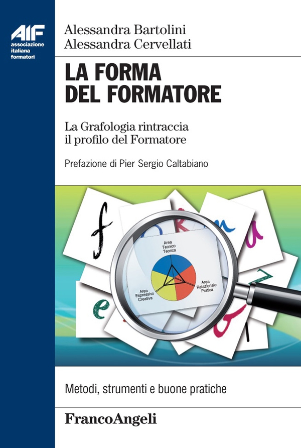 La Forma del Formatore. La Grafologia rintraccia il profilo del Formatore - Librerie.coop La Forma del Formatore. La Grafologia rintraccia il profilo del Formatore - Librerie.coop