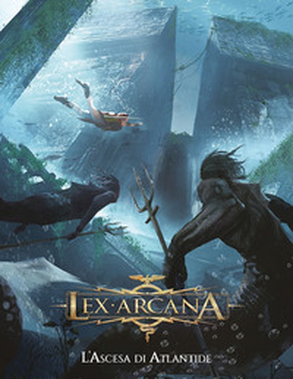 Lex arcana. L'ascesa di Atlantide - Librerie.coop