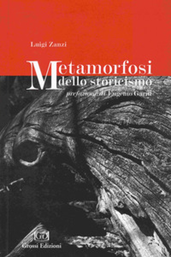 Metamorfosi dello storicismo - Librerie.coop Metamorfosi dello storicismo - Librerie.coop