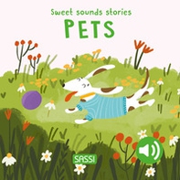 Pets. Sweet sounds stories - Librerie.coop Pets. Sweet sounds stories - Librerie.coop