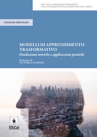 Modelli di apprendimento trasformativo. Fondazioni teoriche e applicazioni pratiche - Librerie.coop