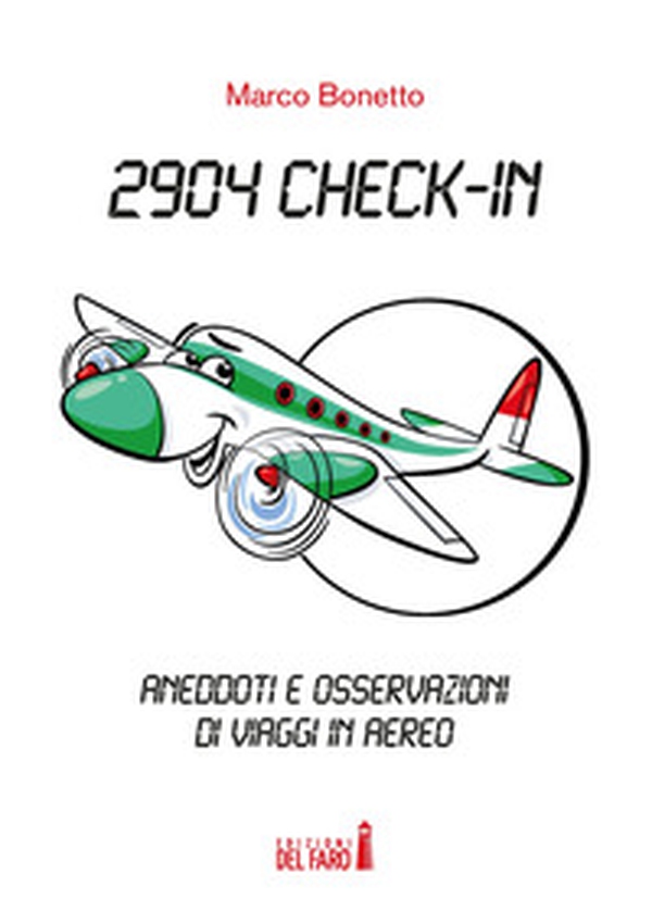 2904 Check-in. Aneddoti e osservazioni di viaggi in aereo - Librerie.coop