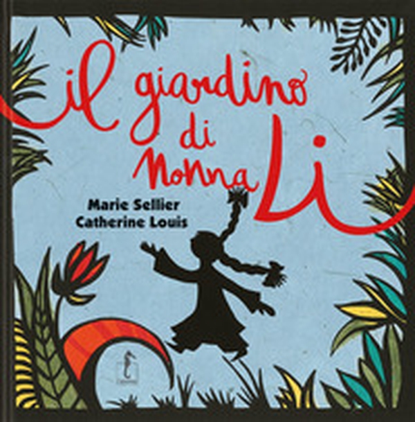 Il giardino di Nonna Li - Librerie.coop Il giardino di Nonna Li - Librerie.coop