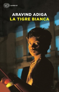 La tigre bianca - Librerie.coop La tigre bianca - Librerie.coop
