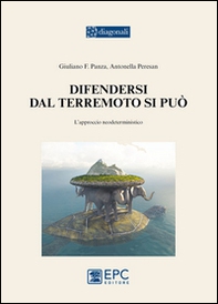Difendersi dal terremoto si può. L'approccio neodeterministico - Librerie.coop Difendersi dal terremoto si può. L'approccio neodeterministico - Librerie.coop
