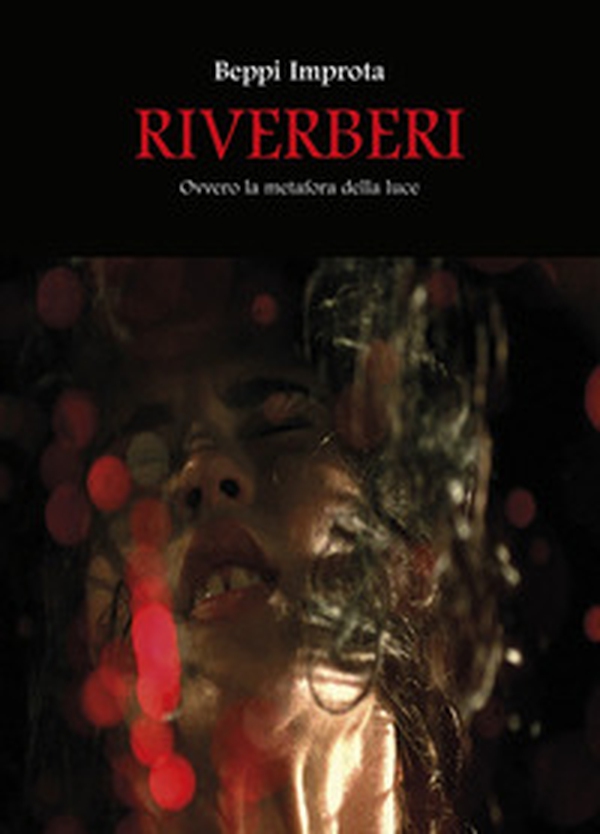 Riverberi. Ovvero la metafora della luce - Librerie.coop Riverberi. Ovvero la metafora della luce - Librerie.coop