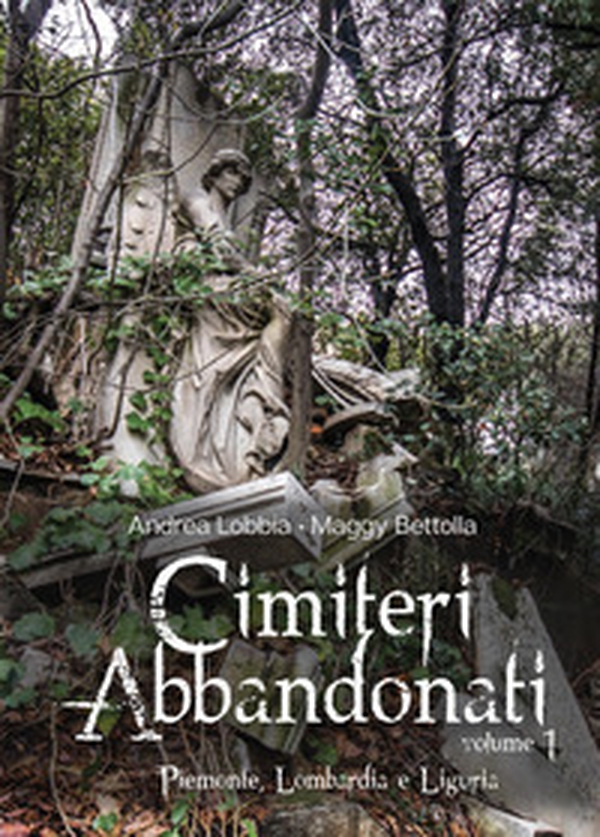 Cimiteri abbandonati - Librerie.coop Cimiteri abbandonati - Librerie.coop