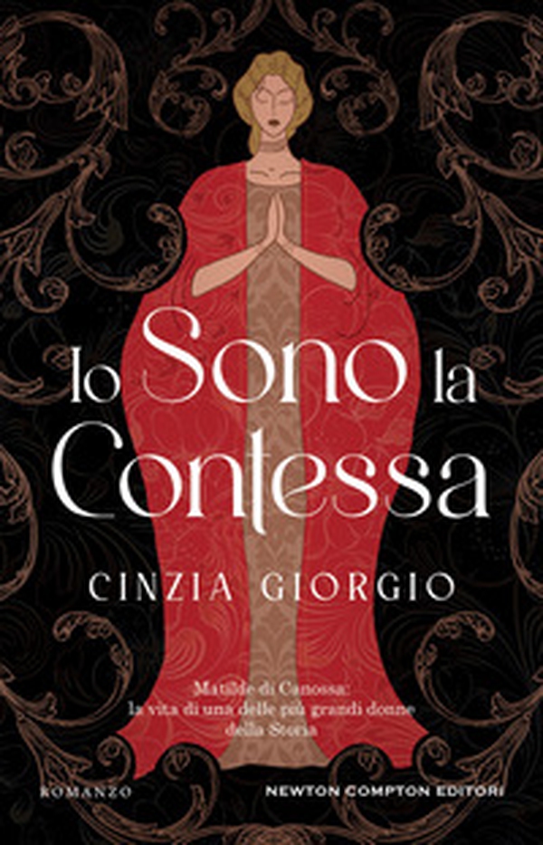 Io sono la contessa. Matilde di Canossa: la vita di una delle più grandi donne della Storia - Librerie.coop Io sono la contessa. Matilde di Canossa: la vita di una delle più grandi donne della Storia - Librerie.coop