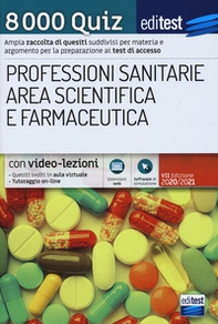 8000 quiz professioni sanitarie e area scientifica per la preparazione ai test di accesso - Librerie.coop