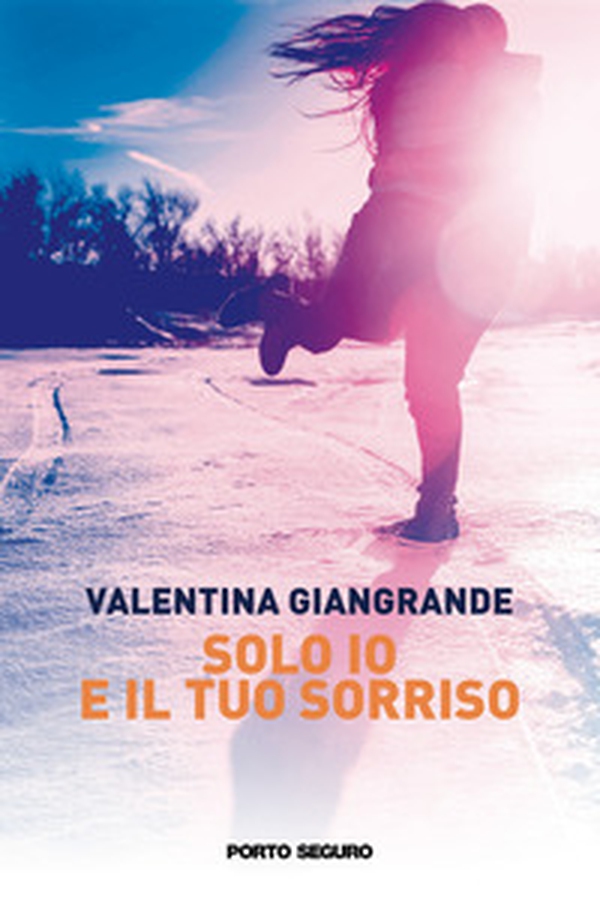 Solo io e il tuo sorriso - Librerie.coop Solo io e il tuo sorriso - Librerie.coop